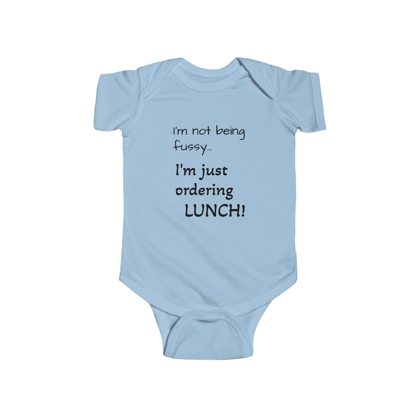 Just ordering Lunch - Funny Baby Quote Infant Bodysuit
