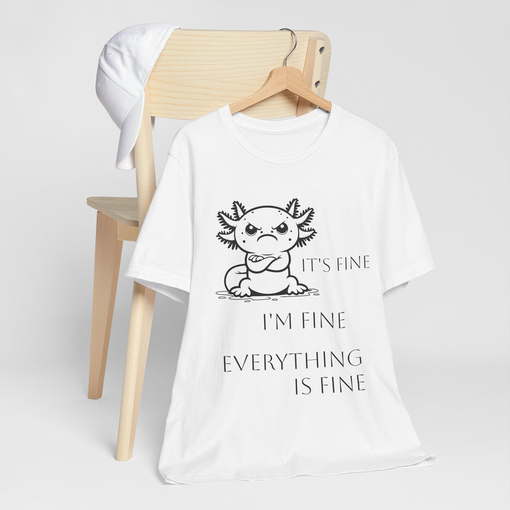 Grumpy Axolotl "I'm FINE" - Short Sleeve T-shirt
