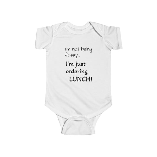 Just ordering Lunch - Funny Baby Quote Infant Bodysuit