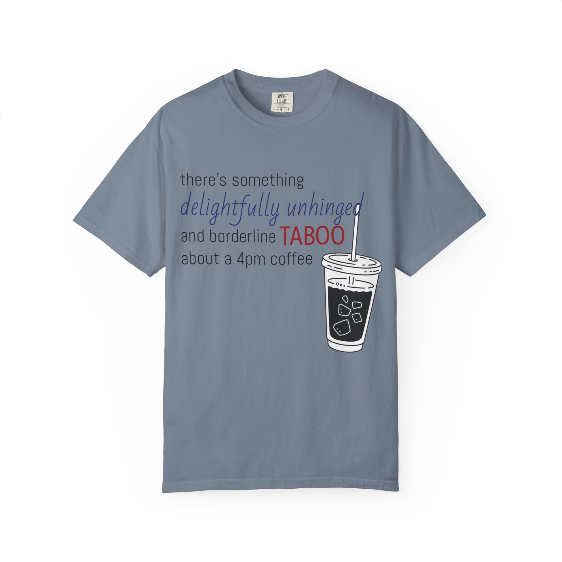 Funny Coffee Quote T-Shirt — Comfortably Silly Feel-Good Saying