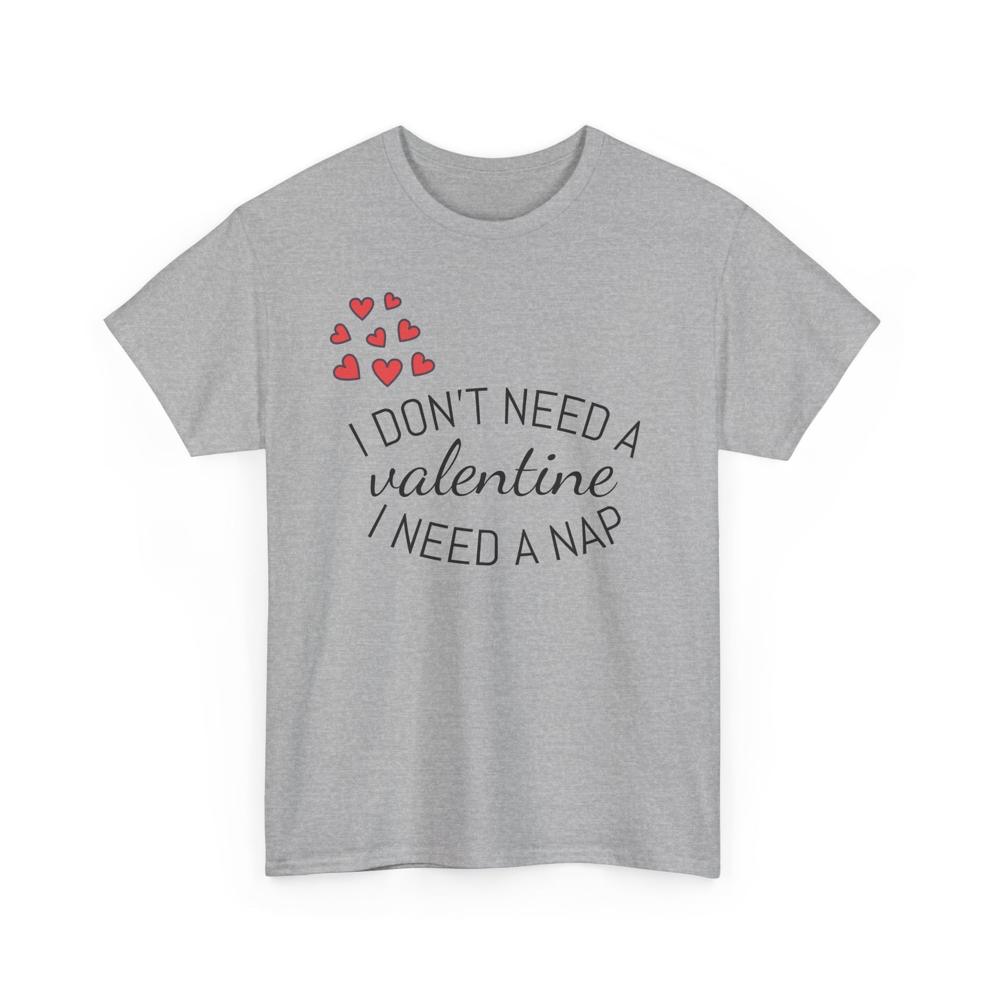 Valentine’s Nap Tee — 'All I Want for Valentine’s Is a Nap' Cute Comfy Shirt